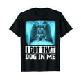thumbnail image 1 of I Got that Dog in Me Funny Chihuahua Dog Meme T-Shirt, 1 of 5
