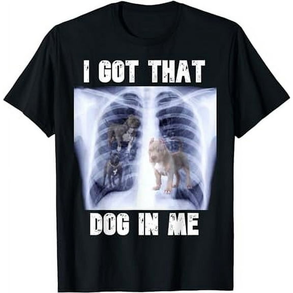 I Got that Dog in Me Xray Meme T-Shirt