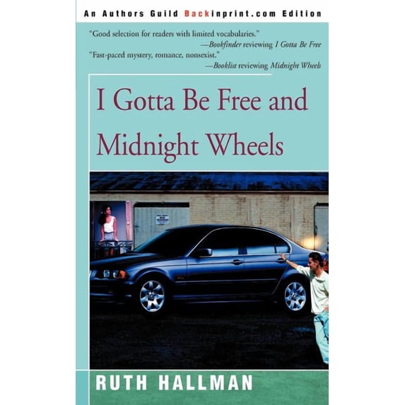 I Gotta Be Free and Midnight Wheels, (Paperback)