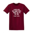 thumbnail image 1 of I Gotta See The Candy First Then I Get In The Van I'm Not Stupid Novelty Adult Humor Sarcastic Funny T Shirt Graphic Tee Christmas Apparel Gift Birthday Anniversary Premium Tshirt, 1 of 5