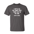 thumbnail image 1 of I Gotta See The Candy First. Then I Get In The Van. I'm Not Stupid Sarcastic Humor Graphic Novelty Funny Tall T Shirt, 1 of 1