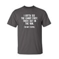 thumbnail image 1 of I Gotta See The Candy First. Then I Get In The Van. I'm Not Stupid Sarcastic Humor Graphic Novelty Funny Youth T Shirt, 1 of 1