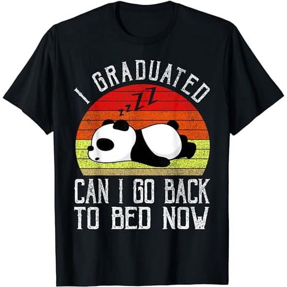 I Graduated Can I Go Back To Bed Now Cute Panda Sleeping T-Shirt