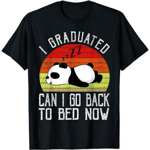 I Graduated Can I Go Back To Bed Now Cute Panda Sleeping T-Shirt