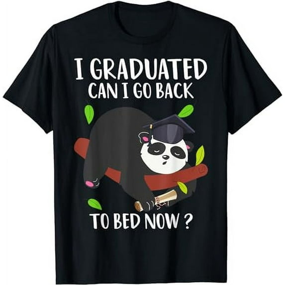 I Graduated Can I Go Back To Bed Now Funny Graduation T-Shirt