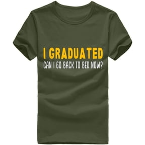 I Graduated Can I Go Back To Bed Now Funny Letter Tees High School Grad T-Shirt for Boys Girls Graduation Gifts