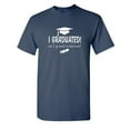thumbnail image 1 of I Graduated Can I Go Back To Bed Now Sarcastic Humor Graphic Novelty Funny T Shirt, 1 of 5