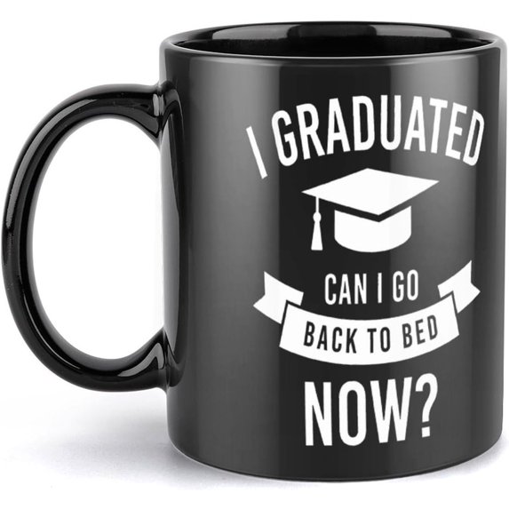 I Graduated Can I Go Back To Bed Now Senior 2021 Coffee Mug, Comfortable To Hold, Birthday Present For Men Women Wife Husband Daughter Friends