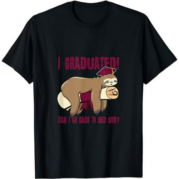 I Graduated Can I Go Back To Bed Now Shirts Funny Maroon T-Shirt