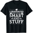 thumbnail image 1 of I Graduated Funny College High School Graduation Gift Senior Womens T-Shirt Black S, 1 of 5