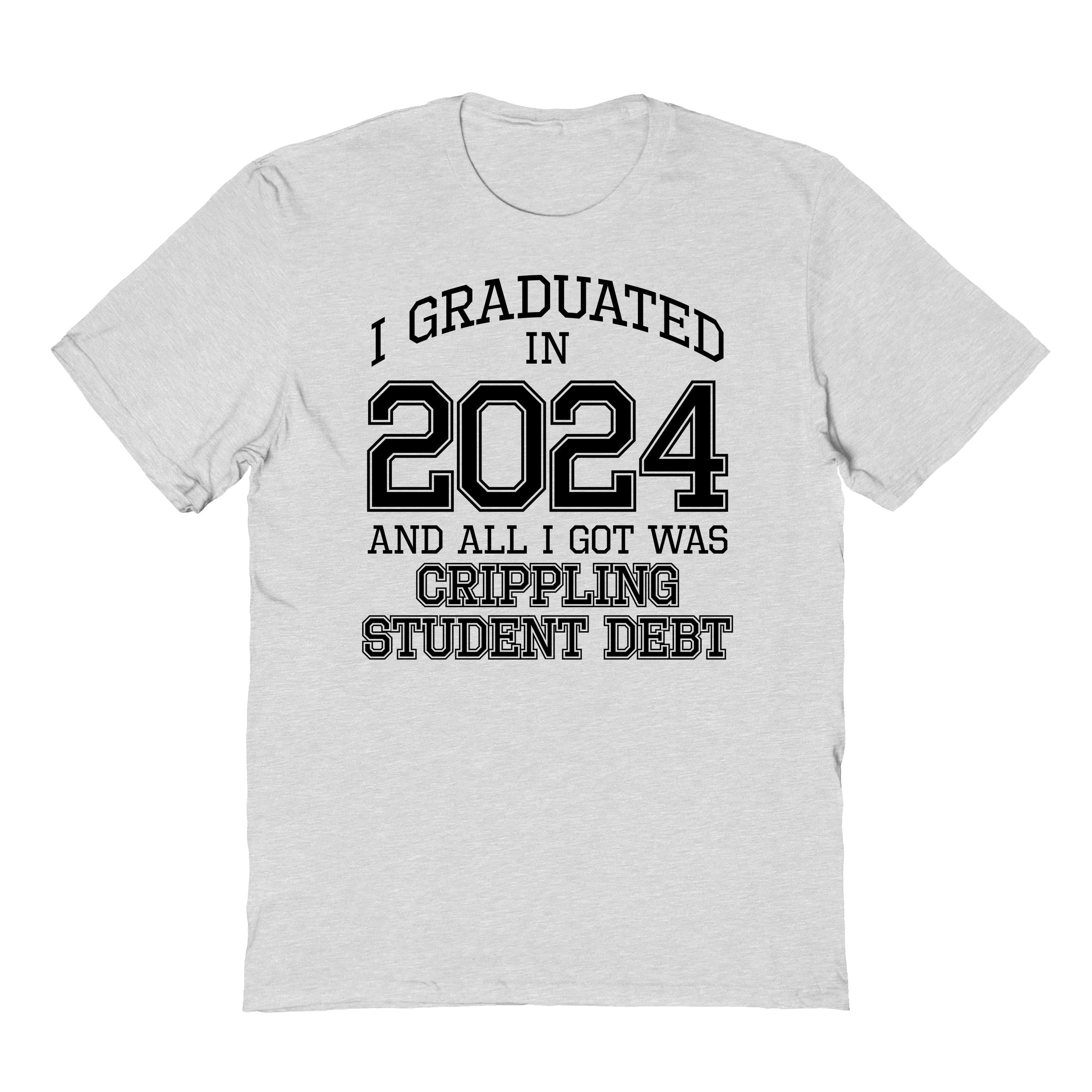 I Graduated In 2024 ash grey T-Shirt - Walmart.com