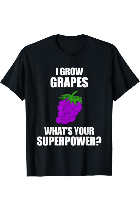 I Grow Grapes T Shirt