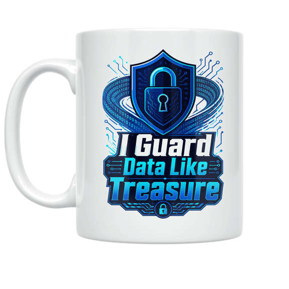 I Guard Data Like Treasure - Cybersecurity Advocate - 11 oz Ceramic Coffee Mug