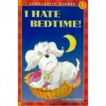 Pre-Owned I HATE BEDTIME! (Paperback) 0439682649 9780439682640