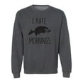 thumbnail image 1 of I HATE MORNINGS (SLOTH) Crewneck Sweatshirt, 1 of 3