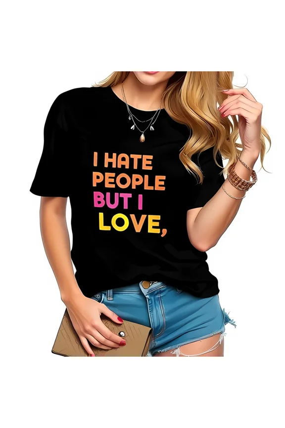 I HATE PEOPLE BUT I LOVE Bold Typography Cotton Short Sleeve Tee Unisex T-Shirt up to size 5XL