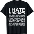 thumbnail image 1 of I HATE PEOPLE T SHIRT Hate Mondays Tee, 1 of 3