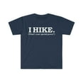 thumbnail image 1 of I HIKE What’s your special power Unisex T-shirt S-3XL hiker hiking, 1 of 2