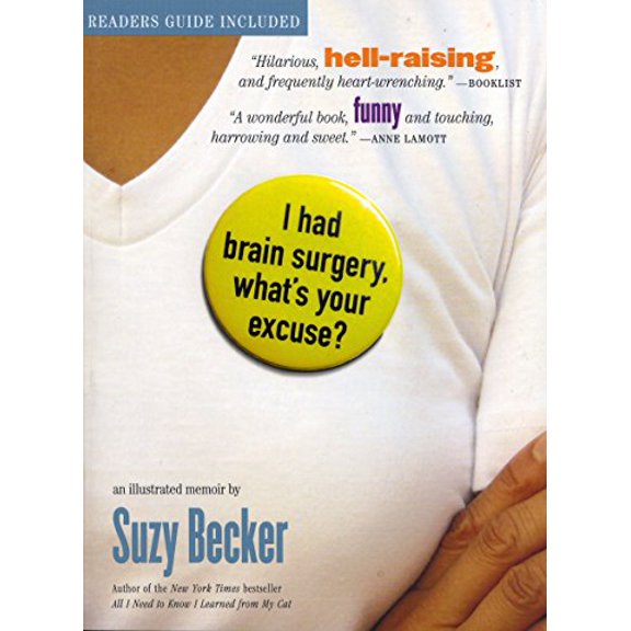 Pre-Owned I Had Brain Surgery, What's Your Excuse? (Paperback) 0761139796 9780761139799