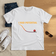 thumbnail image 1 of I Had Potential Sarcastic Self Deprecating Humor Unisex T-Shirt, S-5XL, 1 of 2