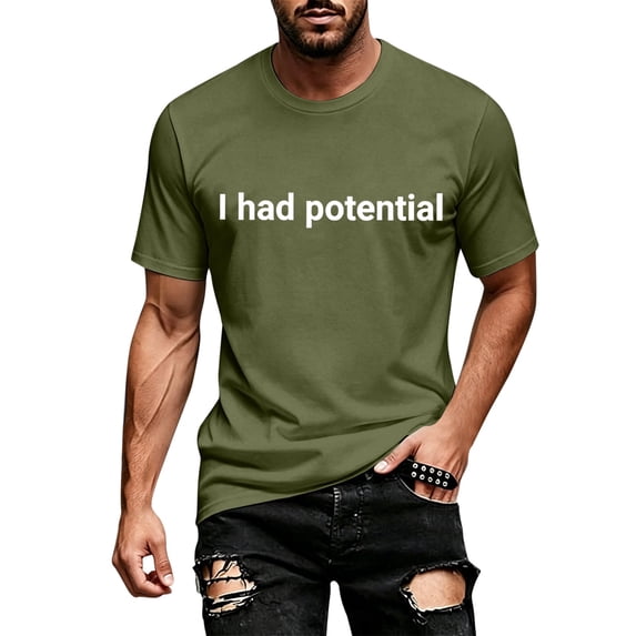 I Had Potential Shirt I Had Potential T Shirt for Men