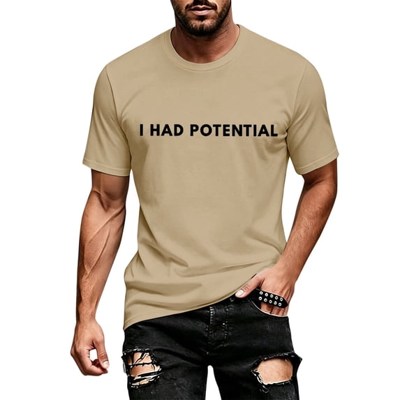 I Had Potential Shirt I Had Potential T Shirt for Men