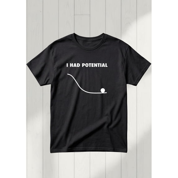 I Had Potential Shirt, Project Hail Mary T-Shirt, Unisex T-Shirt