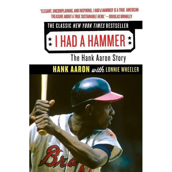 I Had a Hammer: The Hank Aaron Story, (Paperback)