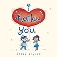 thumbnail image 1 of Pre-Owned I Haiku You (Hardcover) 0375867503 9780375867507, 1 of 1
