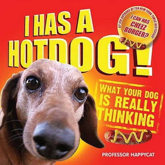 Pre-Owned I Has a Hotdog. by Professor Happycat (Hardcover) 0753522659 9780753522653