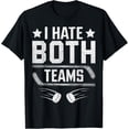 thumbnail image 1 of I Hate Both Teams Ice Hockey Sports Fan Novelty T-Shirt men and women can wear, black, white, gifts, 1 of 4