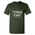 thumbnail image 1 of I Hate Cats Said No One Ever Novelty Humor Graphic Tees Men Emotion Christmas Gift Funny Sarcastic T Shirt, 1 of 5
