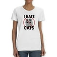thumbnail image 1 of I Hate Cats  Women White T-Shirt, Female Large, 1 of 4