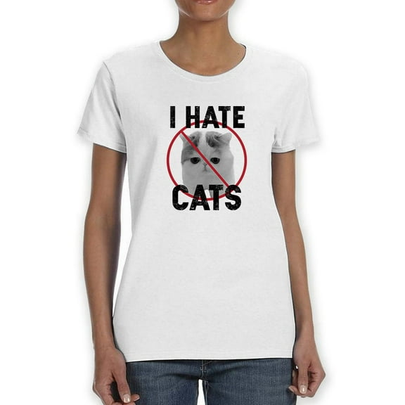 I Hate Cats  Women White T-Shirt, Female Large