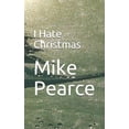 thumbnail image 1 of I Hate Christmas (Paperback), 1 of 1