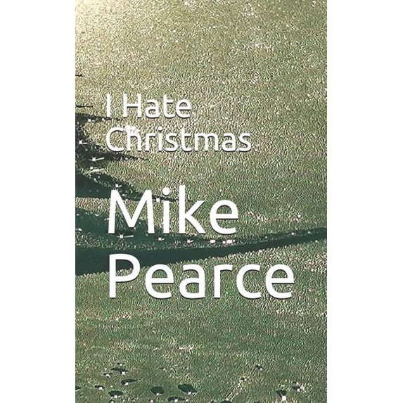 I Hate Christmas (Paperback)