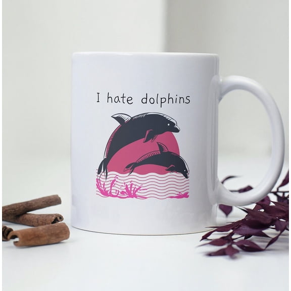 I Hate Dolphins Mug, Strange Dolphin Gift, Retro Coffee Mug, Weird Stuff Mug, Birthday Gift Ideas, Ceramic Mug 11oz