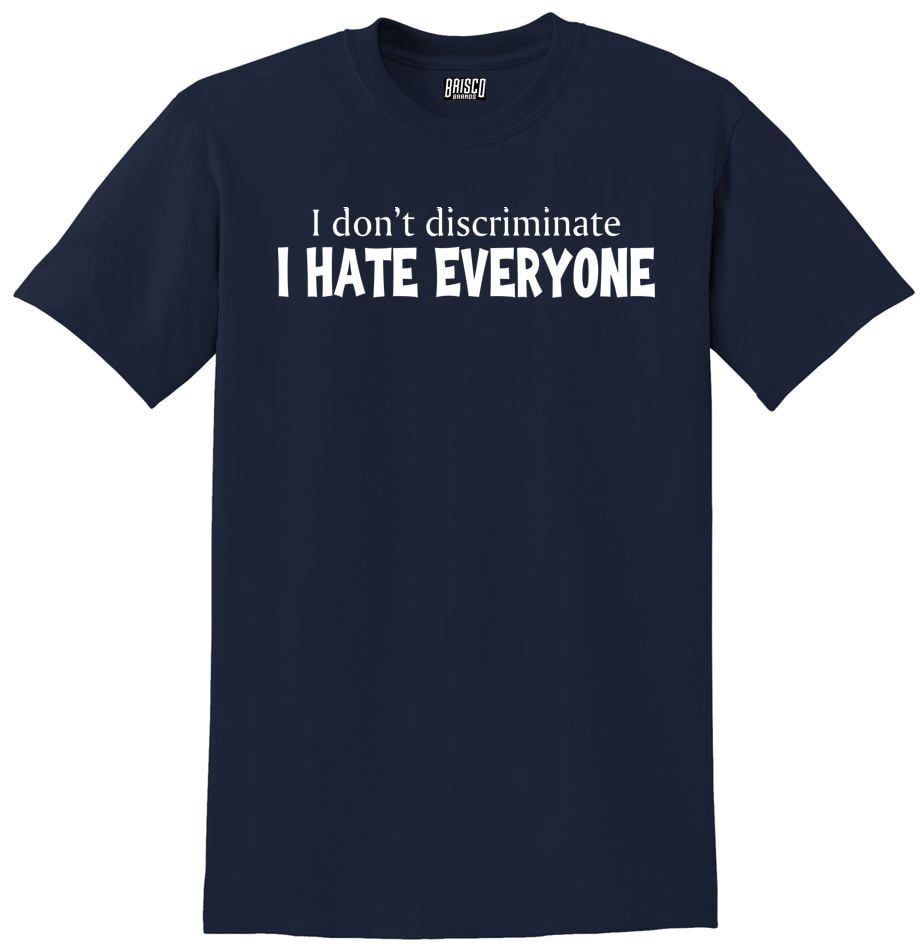 I Hate Everyone 60/40 Value Weight Printed T-Shirt - Walmart.com