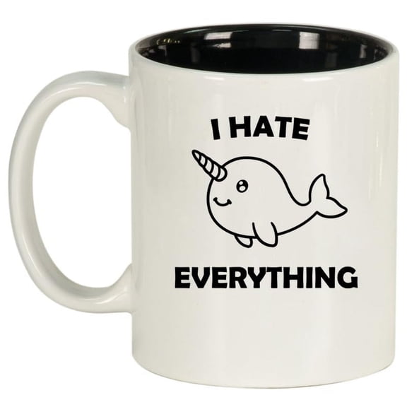 I Hate Everything Narwhal Funny Ceramic Coffee Mug Tea Cup Gift for Her, Him, Friend, Coworker, Wife, Husband (11oz White)