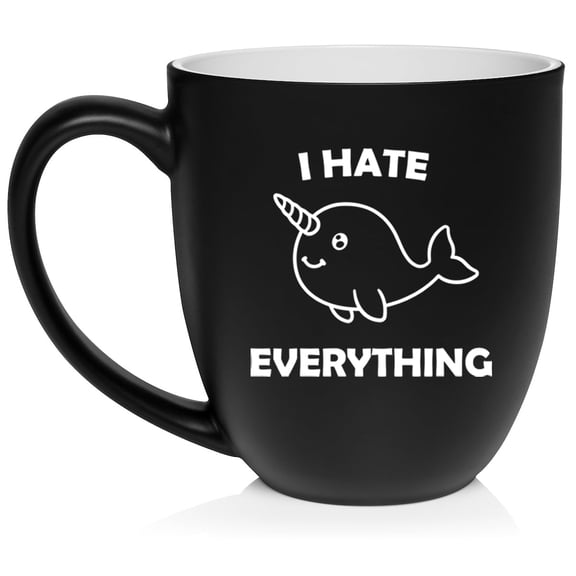 I Hate Everything Narwhal Funny Ceramic Coffee Mug Tea Cup Gift for Her, Him, Friend, Coworker, Wife, Husband (16oz Matte Black)