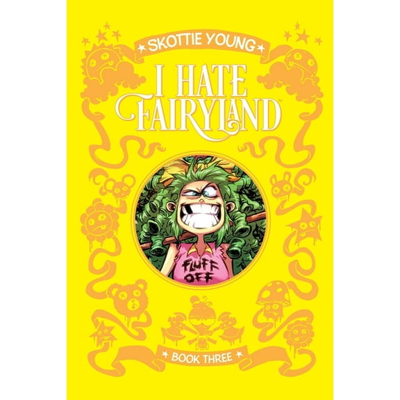 I Hate Fairyland I Hate Fairyland Book Three, Book 3, (Hardcover)