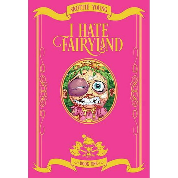 I Hate Fairyland Book One