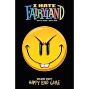 I Hate Fairyland I Hate Fairyland Volume 8 Happy End Game, Paperback