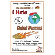 Its a Zoo Out There ! I Hate Global Warming - Over 200 Jokes + Cartoons - Animals, Aliens, Sports, Holidays, Occupations, School, Computers, Monsters, Dinosaurs & More - in BLACK and WHITE Comics,