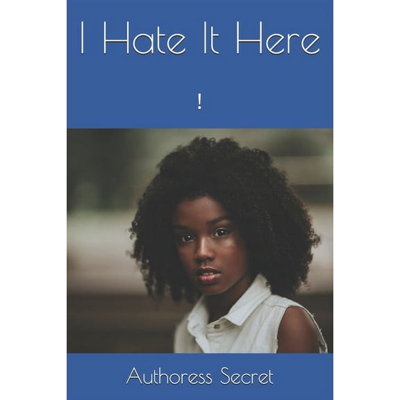 I Hate It Here : 1 (Paperback)