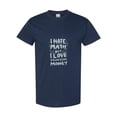 thumbnail image 1 of I Hate Math A Funny Sarcastic Student Gift For School Subject Unisex T-Shirt, 1 of 2