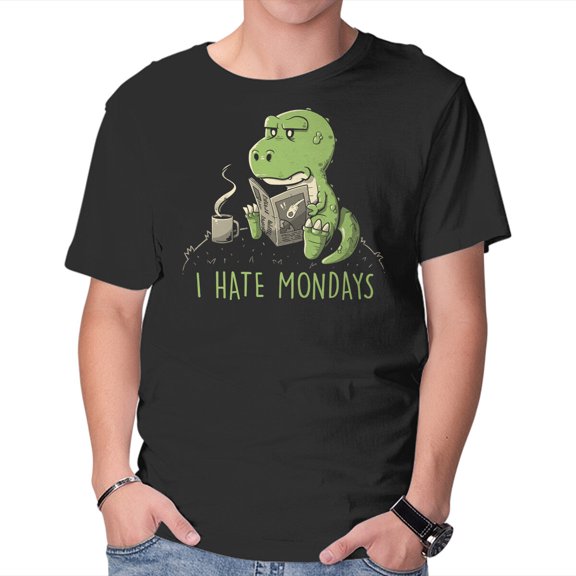 I Hate Mondays Unisex T-Shirt Tee Sweatshirt Hoodie Tank Top