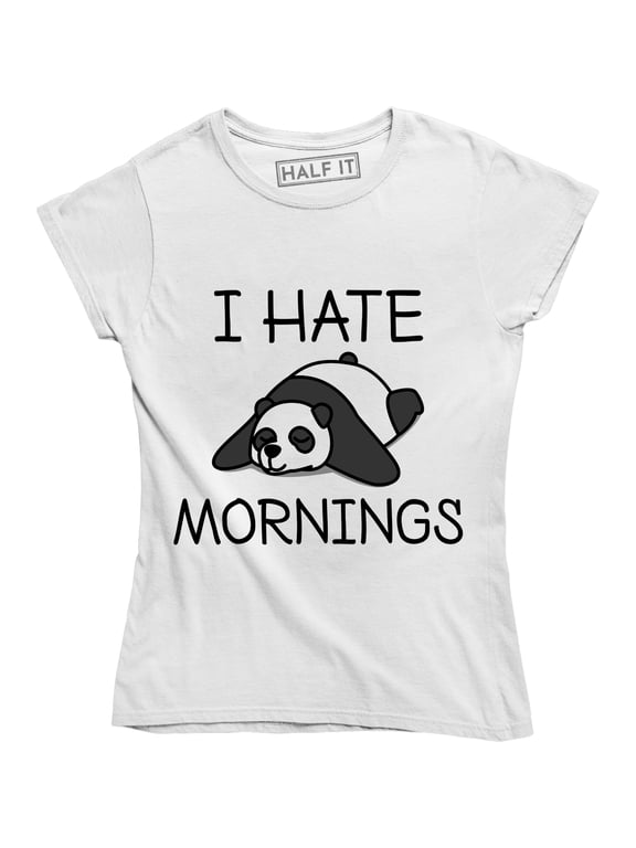 I Hate Mornings Cute Funny Lazy Panda Bear Sleeping Women's T-Shirt