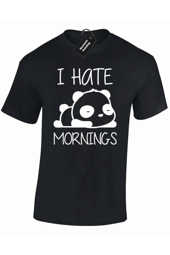 I Hate Mornings Sleepy Lazy Present Gift Panda Unisex S-5XL T-Shirt