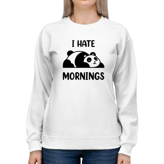 I Hate Mornings Sweatshirt Women -Smartprints Designs, Female x-Large